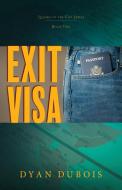 Exit Visa di Dyan Dubois edito da Luminare Press