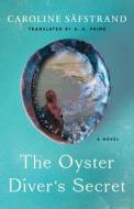 The Oyster Diver's Secret di Caroline Safstrand edito da Amazon Publishing