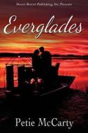 Everglades di Petie McCarty edito da Desert Breeze Publishing, Incorporated