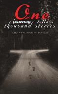 One Journey Tells A Thousand Stories di Cheyanne Martin-Barkess edito da Austin Macauley Publishers