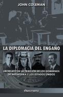 La Diplomacia Del Engano di John Coleman edito da Omnia Veritas Ltd