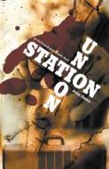 Union Station di Ande Parks, Eduardo Barreto edito da Oni Press,us