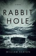 Rabbit Hole di William Keaton edito da INKSHARES
