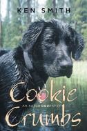 Cookie Crumbs di Ken Smith edito da Rushmore Press LLC