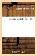 Louise Colet di Eugene De Mirecourt edito da Hachette Livre - Bnf