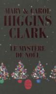 Le Mystère de Noël di Mary Higgins Clark, Carol Higgins Clark edito da LIVRE DE POCHE