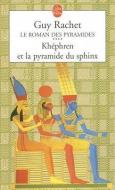 Khephren Et La Pyramide Du Sphinx di Guy Rachet edito da LIVRE DE POCHE