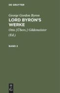 Lord Byron's Werke, Band 2 di George Gordon Byron edito da De Gruyter