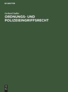Ordnungs- und Polizeieingriffsrecht di Gerhard Sadler edito da De Gruyter