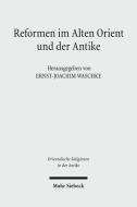 Reformen Im Alten Orient Und Der Antike: Programme, Darstellungen Und Deutungen di Johannes Thon edito da Mohr Siebeck