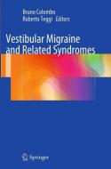 Vestibular Migraine and Related Syndromes edito da Springer International Publishing