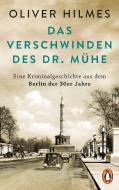 Das Verschwinden des Dr. Mühe di Oliver Hilmes edito da Penguin TB Verlag
