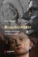 Menschenkinder di Ancilla Röttger edito da Aschendorff Verlag