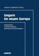 Ungarn im neuen Europa di Johann Engelhard edito da Gabler Verlag