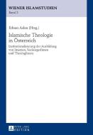 Islamische Theologie in Österreich edito da Lang, Peter GmbH