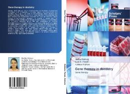 Gene Therapy In Dentistry di Kishore Mallika Kishore, Panat Sunil R. Panat, Kishore Abhinav Kishore edito da Ks Omniscriptum Publishing