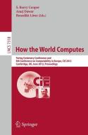 How the World Computes edito da Springer-Verlag GmbH