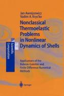 Nonclassical Thermoelastic Problems in Nonlinear Dynamics of Shells di Jan Awrejcewicz, Vadim A. Krysko edito da Springer Berlin Heidelberg