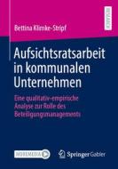 Aufsichtsratsarbeit in kommunalen Unternehmen di Bettina Klimke-Stripf edito da Springer-Verlag GmbH