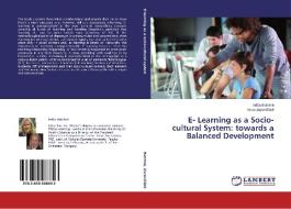 E- Learning as a Socio-cultural System: towards a Balanced Development di Edita Butrime, Vaiva Zuzeviciute edito da LAP Lambert Academic Publishing