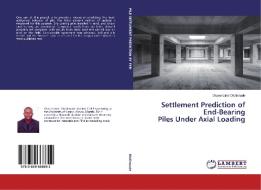 Settlement Prediction of End-Bearing Piles Under Axial Loading di Oluwarotimi Olofinnade edito da LAP Lambert Academic Publishing