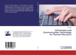Information and Communication Technology for Teacher Educators di S. Amutha edito da LAP LAMBERT Academic Publishing