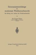 Sinnzusammenhänge im modernen Wettbewerbsrecht di Eugen Ulmer edito da Springer Berlin Heidelberg