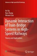 Dynamic Interaction of Train-Bridge Systems in High-Speed Railways di Weiwei Guo, He Xia, Nan Zhang edito da Springer Berlin Heidelberg
