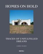 Homes On Hold di Gabriel Mauron edito da Benteli Verlag