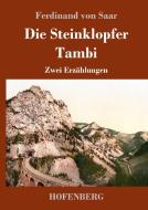 Die Steinklopfer / Tambi di Ferdinand Von Saar edito da Hofenberg