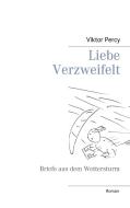 Liebe Verzweifelt di Viktor Percy edito da Books on Demand