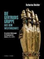 Die Gertrudisgruppe aus dem Welfenschatz di Katharina Beichler edito da Schnell & Steiner GmbH