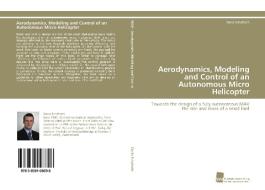 Aerodynamics, Modeling and Control of an Autonomous Micro Helicopter di Dario Schafroth edito da Südwestdeutscher Verlag