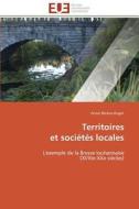 Territoires  et sociétés locales di Annie Bleton-Ruget edito da Editions universitaires europeennes EUE