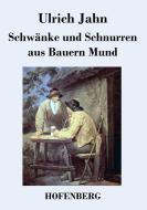 Schwänke und Schnurren aus Bauern Mund di Ulrich Jahn edito da Hofenberg