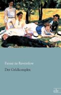 Der Geldkomplex di Fanny zu Reventlow edito da Europäischer Literaturverlag