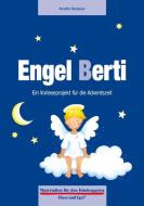 Engel Berti. Ein Vorleseprojekt zum Mitmachen di Annette Neubauer edito da Hase und Igel Verlag GmbH