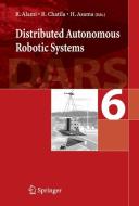 Distributed Autonomous Robotic System 6 edito da Springer-Verlag GmbH
