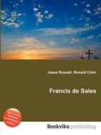 Francis De Sales edito da Book On Demand Ltd.