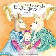 En Busca del Atesorado Bebe Canguro, un cuento de paternidad gay di Carmen Martinez Jover edito da Carmen Martinez Jover