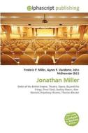 Jonathan Miller di #Miller,  Frederic P. Vandome,  Agnes F. Mcbrewster,  John edito da Vdm Publishing House