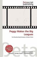 Peggy Makes the Big Leagues edito da Betascript Publishing
