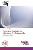 National Society for Hispanic Professionals edito da Onym Press