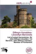 Dillwyn-venables-llewellyn Baronets edito da Anim Publishing