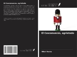 El Cascanueces, agrietado di Nikol Hoxha edito da Ediciones Nuestro Conocimiento