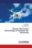 Drone: the Future Technology of Aviation for Humanity di Fouad Soliman, Hamed Mira, Karima Mahmoud edito da LAP LAMBERT Academic Publishing