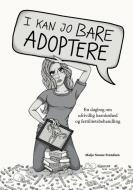 I kan jo bare adoptere di Maija Noone Svendsen edito da Books on Demand