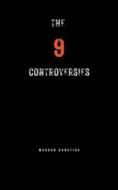 The 9 Controversies di Maroun Ghnatios edito da Maroun Ghnatios