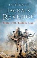 Jackals\' Revenge di Iain Gale edito da Harpercollins Publishers