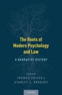 The Roots of Modern Psychology and Law di Thomas Grisso edito da OUP USA